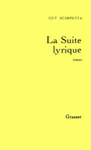 Title: La suite lyrique, Author: Guy Scarpetta