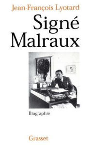 Title: Signï¿½ Malraux, Author: Lyotard-J F