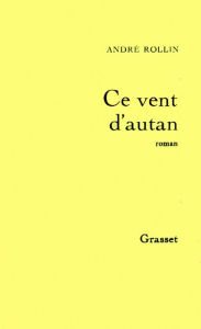 Title: Ce vent d'autan, Author: André Rollin