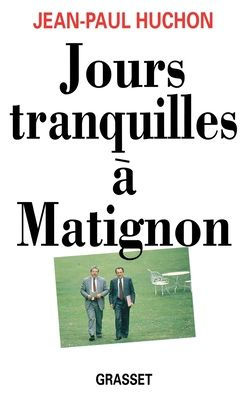 Jours tranquilles ï¿½ Matignon