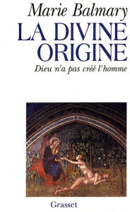 Title: La divine origine, Author: Marie Balmary