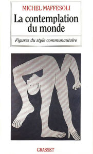 Title: La contemplation du monde, Author: Michel Maffesoli