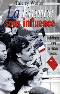 Title: La France sous influence, Author: Thierry Wolton