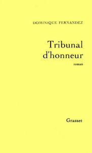 Title: Tribunal d'honneur, Author: Dominique Fernandez