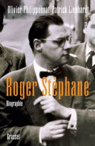 Title: Roger Stï¿½phane, Author: Lienhardt-Philipponnat