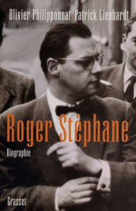 Title: Roger Stéphane: Biographie, Author: Lienhardt-Philipponnat