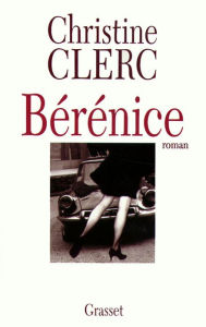 Title: Bérénice, Author: Christine Clerc