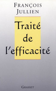 Title: Traité de l'efficacité, Author: François Jullien