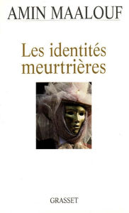 Title: Les identités meurtrières, Author: Amin Maalouf