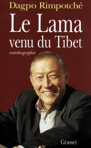 Title: Le lama venu du Tibet, Author: Dugpa Rimpoché