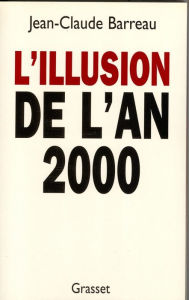 Title: L'illusion de l'an 2000, Author: Jean-Claude Barreau