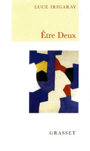 Title: Être deux, Author: Luce Irigaray