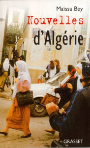 Title: Nouvelles d'Algérie, Author: Maïssa Bey