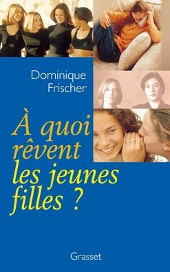 A quoi rï¿½vent les jeunes filles ?
