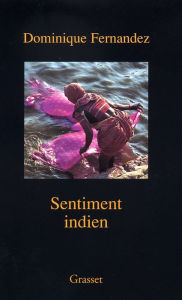 Title: Sentiment Indien, Author: Dominique Fernandez