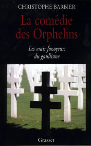 Title: La comédie des orphelins, Author: Christophe Barbier