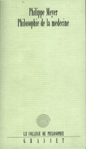 Title: Philosophie de la médecine, Author: Philippe Meyer