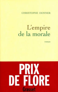 Title: L'empire de la morale, Author: Christophe Donner