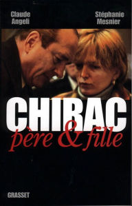 Title: Chirac père & fille, Author: Claude Angeli