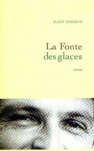 Title: La fonte des glaces, Author: Alain Nadaud