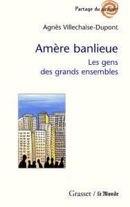 Title: Amère banlieue, Author: Agnès Villechaise-Dupont