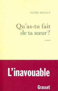 Title: Qu'as-tu fait de ta soeur ?, Author: Agnès Renaut