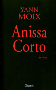 Title: Anissa Corto, Author: Yann Moix