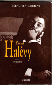 Title: Daniel Halévy, Author: Sébastien Laurent