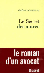 Title: Le secret des autres, Author: Jérôme Boursican