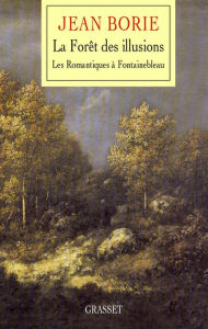Title: Une forêt pour les dimanches, Author: Jean Borie