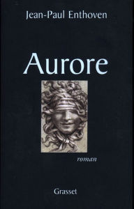 Title: Aurore, Author: Jean-Paul Enthoven