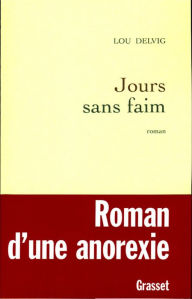 Title: Jours sans faim, Author: Lou Delvig