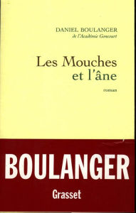 Title: Les mouches et l'âne, Author: Daniel Boulanger