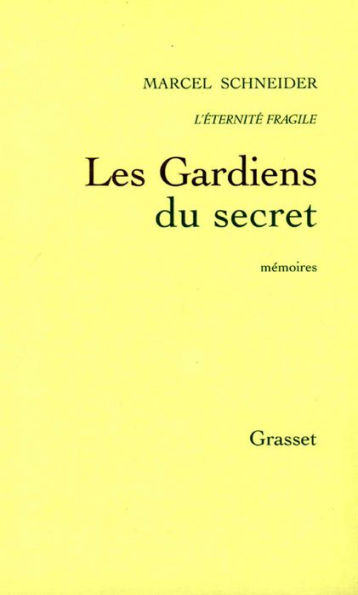 L'éternité fragile T05: Les gardiens du secret