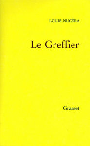 Title: Le greffier, Author: Louis Nucéra