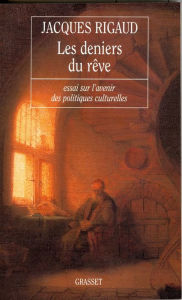 Title: Les deniers du rêve, Author: Jacques Rigaud