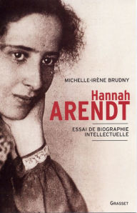 Title: Hanna Arendt, Author: Michelle-Irène Brudny