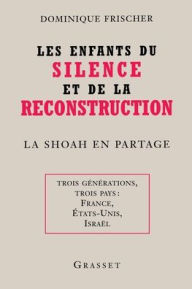 Title: Les enfants du silence et de la reconstruction, Author: Frischer-D