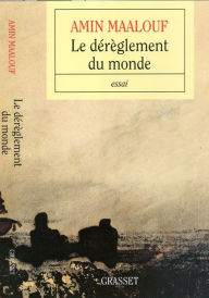 Title: Le dérèglement du monde, Author: Amin Maalouf