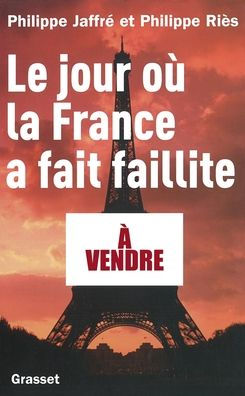 Le jour oï¿½ la France a fait faillite