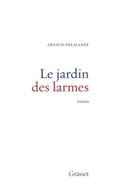 Le Jardin Des Larmes