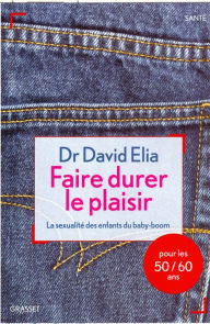 Title: Faire durer le plaisir, Author: David Élia