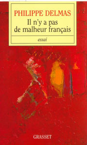 Title: Il n'y a pas de malheur français, Author: Philippe Delmas