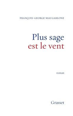 Plus sage est le vent