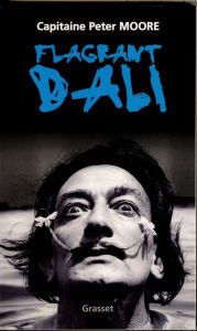 Title: Flagrant Dali, Author: Capitaine Peter Moore