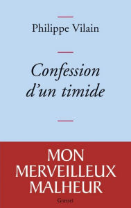 Title: Confession d'un timide, Author: Philippe Vilain