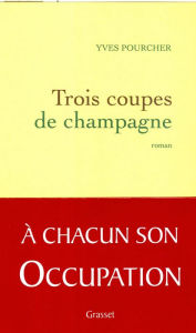 Title: Trois coupes de champagne, Author: Yves Pourcher
