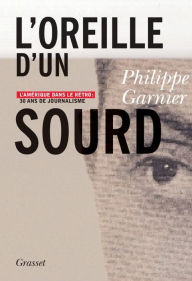 Title: L'oreille d'un sourd, Author: Philippe Garnier