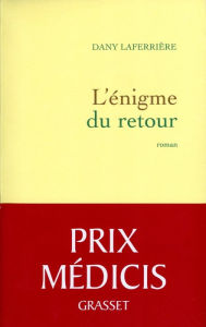Title: L'énigme du retour, Author: Dany Laferrière