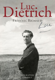 Title: Luc Dietrich, Author: Frédéric Richaud